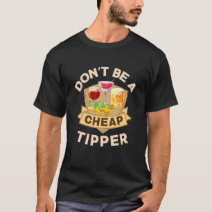 T-shirt Ne soyez pas un barman de tipper pas cher