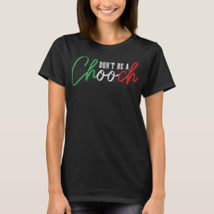 T-shirt Ne soyez pas un choix drôle de fierté italienne d'