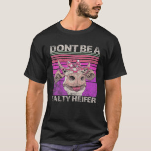 T-shirt Ne Soyez Pas Un Heifer Salé, Dit Pays Vintage Hei