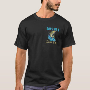 T-shirt Ne soyez pas un pêcheur minimaliste idiot de bar