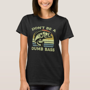 T-shirt Ne soyez pas une basse idiote Rétro drôle pour les