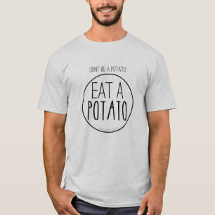 T-shirt Ne soyez pas une pomme de terre. Mangez une pomme