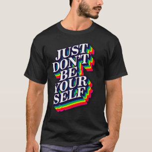 T-shirt Ne soyez pas vous-même Citation drôle