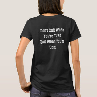 T-shirt Ne stoppez pas quand vous êtes le coton 100% des