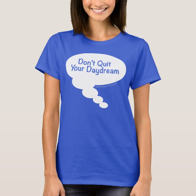 T-shirt Ne stoppez pas votre rêverie (Devant)