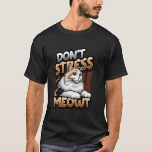 T-shirt Ne stressez pas Meowt Cute Lazy Cat