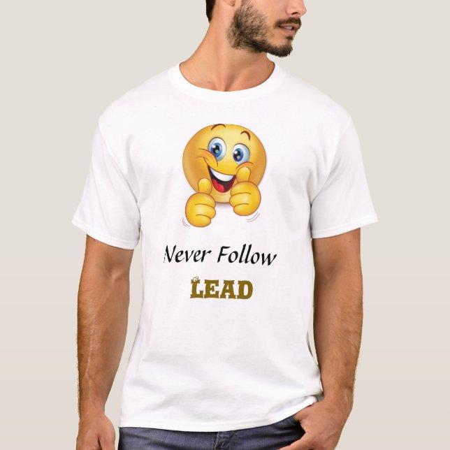 T-shirt Ne Suivez Jamais, Dirigez (Devant)