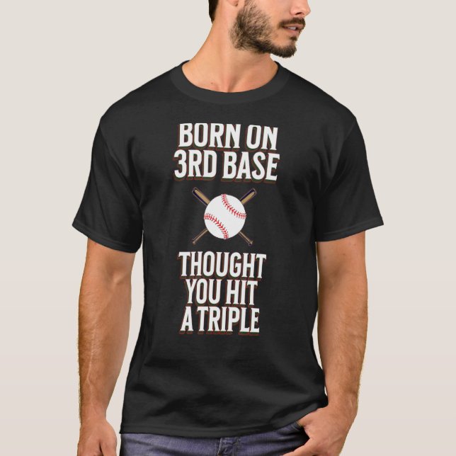 T-SHIRT NÉ SUR LA TROISIÈME BASE PENSAIT QUE VOUS AVEZ ATT (Devant)