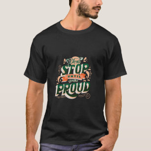 T-shirt Ne t'arrête pas
