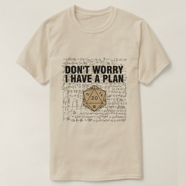 T-shirt Ne t'inquiète pas J'ai un plan Drôle Dungeon Chaot (Design devant)