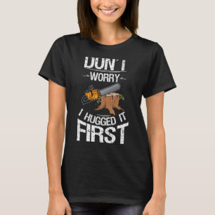 T-shirt Ne t'inquiète pas, je l'ai serré dans mes bras.