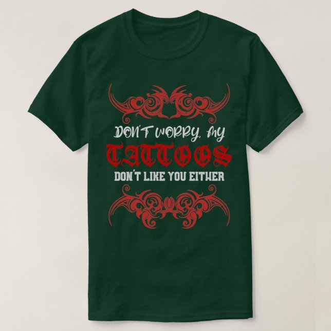 T-shirt Ne T'Inquiète Pas Mon Tatouage Ne T'Aime Pas Non P (Design devant)
