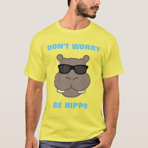 T-shirt Ne t'inquiète pas, sois hippo