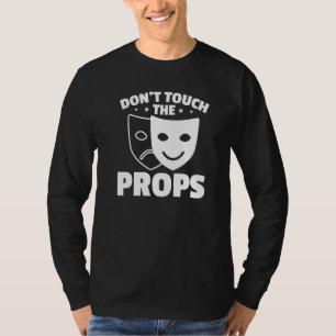T-shirt Ne touchez pas à l'équipe technique du théâtre Pro
