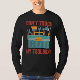 T-shirt Ne touchez pas à ma boîte à outils ! Funny Mécanic