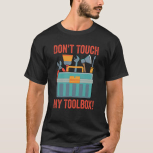 T-shirt Ne touchez pas à ma boîte à outils Mécanique Voitu