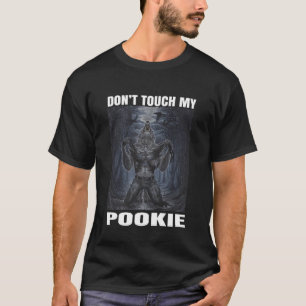 T-shirt Ne touchez pas à mon pookie Alpha drôle Cringe Wer