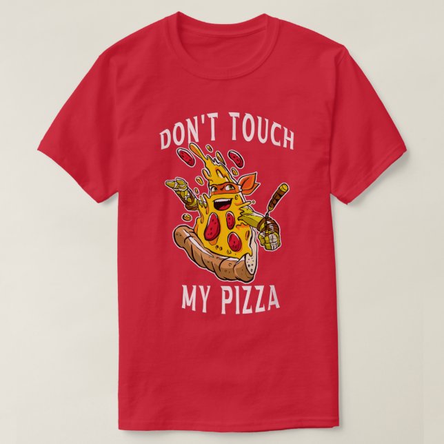 T-shirt ne touchez pas ma pizza, mangez des citations de p (Design devant)