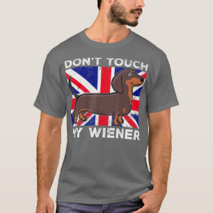 T-shirt Ne touchez pas mon Weiner Wiener Dog britannique p