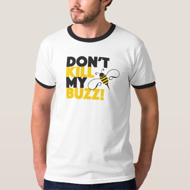 T-shirt Ne tuez pas mon bourdonnement (Devant)