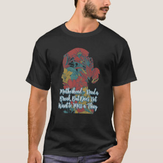 T-shirt Ne veut pas manquer une chose Maman dit Mère Q