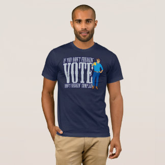 T-shirt Ne votez pas Ne vous plaignez pas
