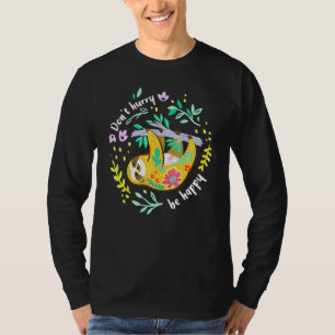 T-shirt Ne Vous Dépêchez Pas D'Être Heureux Joli Parfum La