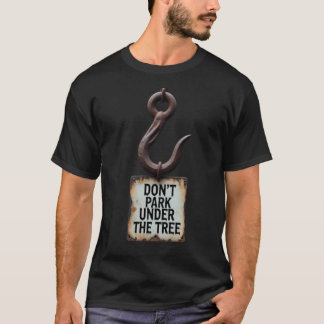 T-shirt Ne vous garez pas sous l’arbre - Ominous Hook Horr