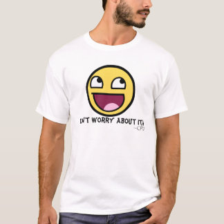 T-shirt Ne vous inquiétez pas à son sujet !