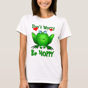 T-shirt Ne vous inquiétez pas Be Hoppy Cute Green Frog w H