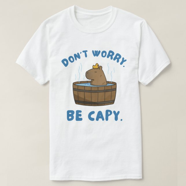 T-shirt Ne vous inquiétez pas être Capy Funny Capybara mem (Design devant)