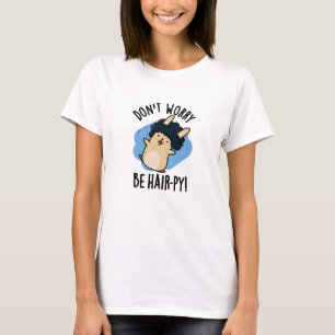 T-shirt Ne vous inquiétez pas être coiffeuse drôle chaise