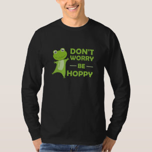 T-shirt Ne Vous Inquiétez Pas Être Hoppy - Funny Frog Cute
