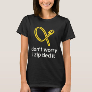 T-shirt Ne vous inquiétez pas, je l'ai attaché avec un col