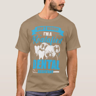 T-shirt Ne vous inquiétez pas Je suis un Koalafied Dental 