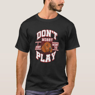 T-shirt Ne vous inquiétez pas je veux juste jouer dit l'Wi