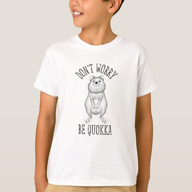 T-shirt Ne vous inquiétez pas pour le cadeau Be Quokka (Devant)