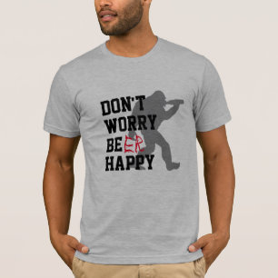T-shirt Ne vous inquiétez pas Soyez heureux et drôle Humou
