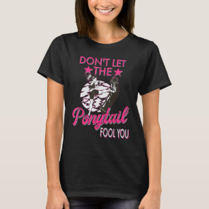 T-shirt Ne vous laissez pas tromper par la queue de cheval