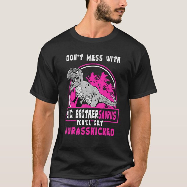 T-shirt Ne vous mêlez pas de Big Brothersaurus, vous obtie (Devant)