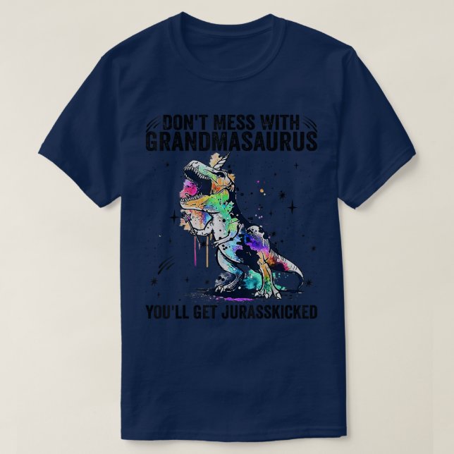 T-shirt Ne vous mêlez pas de grand-masaure, vous obtiendre (Design devant)