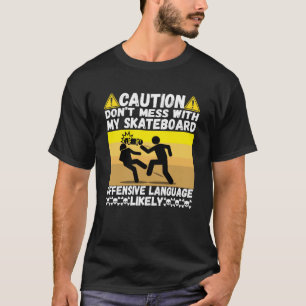 T-shirt Ne vous mêlez pas de ma planche à roulettes pour s