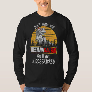 T-shirt Ne vous mêlez pas de Meemawsaurus, vous obtiendrez