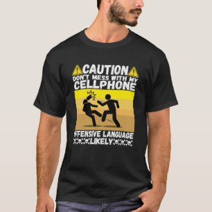 T-shirt Ne vous mêlez pas de mon téléphone portable meille