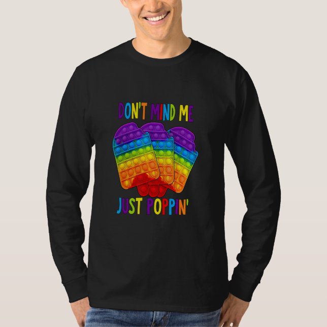 T-shirt Ne vous souciez pas de moi juste Poppin' Fidget To (Devant)
