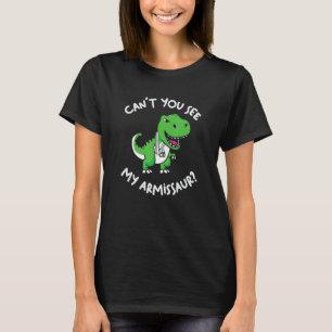 T-shirt Ne voyez-vous pas mon Armissaur mignon Dinosaur ca