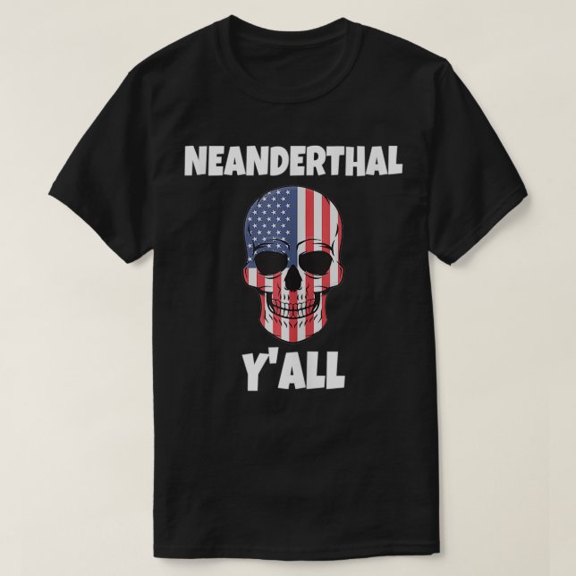T-shirt Neanderthal Y'all Funny American Flag Skull for Ne (Design devant)