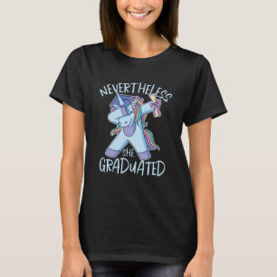 T-shirt Néanmoins Elle A Diplômé Funny Humour de Graduatio