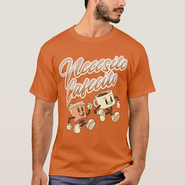 T-shirt Necesito Cafecito Orange Espagnol Vintage (Devant)