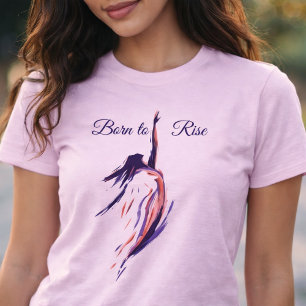 T-shirt Née pour s'élever Journée internationale de la fem